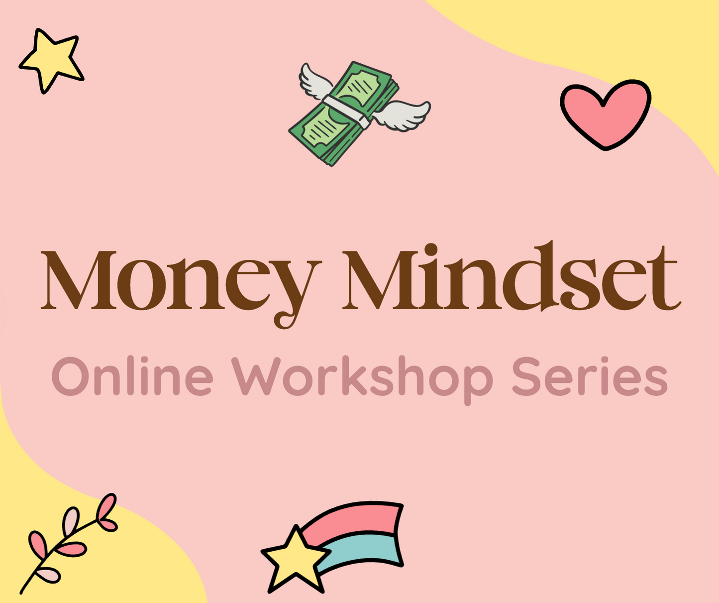 Money Mindset: Online Workshop Series