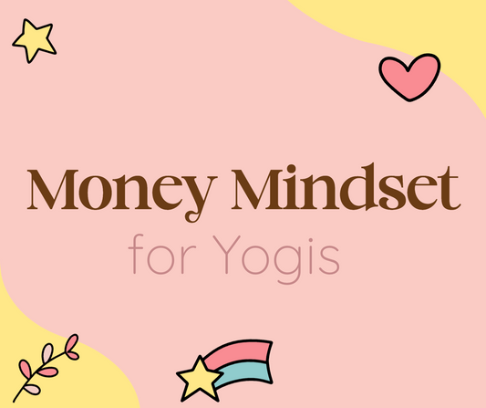 Money Mindset for Yogis