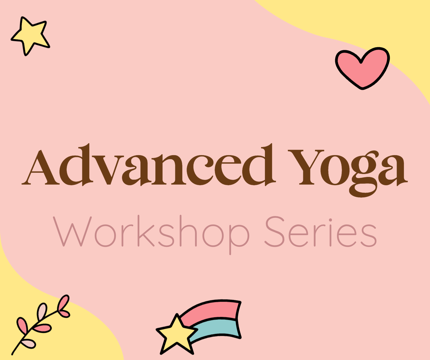 Advanced Yoga Workshop Series