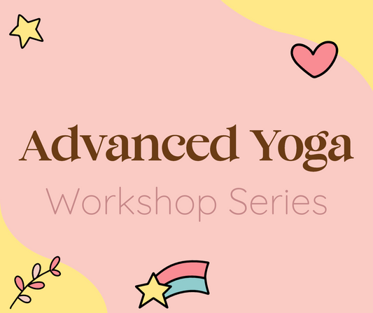 Advanced Yoga Workshop Series